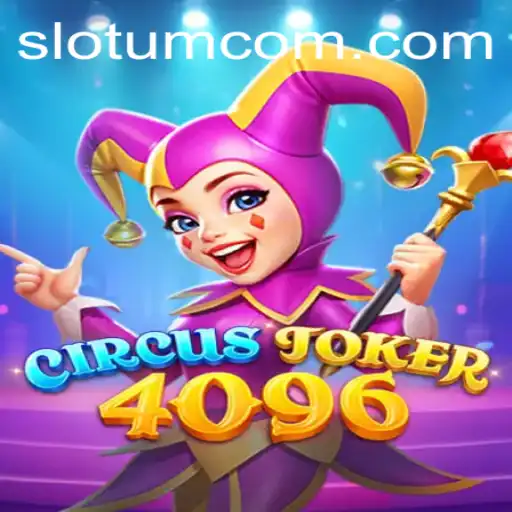 Step Right Up: Unraveling the Excitement of CircusJoker4096 at Slotum Casino