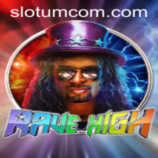 Unveiling RaveHigh: A New Slotum Experience